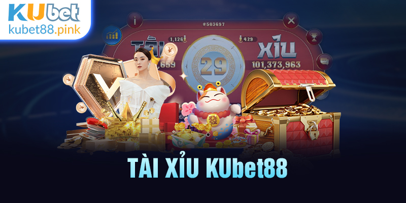 tài xỉu kubet88