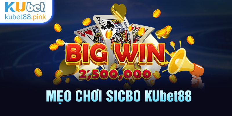 mẹo chơi sicbo kubet88